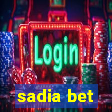 sadia bet